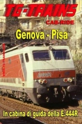 TG-Trains GEPIDVD Cab-Ride - Genova- Pisa in cabina di guida della E.444R