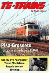 TG-Trains PIGRDVD Pisa - Grosseto in cabina di guida della E.444R