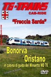 TG-Trains BONO-ORIDVD ''Freccia Sarda'' Bonorva-Oristano in cabina di guida del Minuetto MD 70