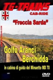 TG-Trains GOLFODVD ''Freccia Sarda'' Golfo Aranci-Berchidda in cabina di guida del Minuetto MD 70