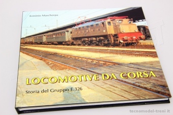 ETR Editrice 85068 Locomotive da corsa. Storia del gruppo E.326