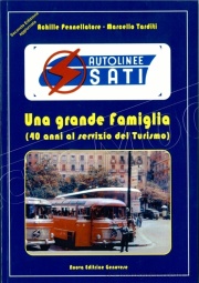 ETR Editrice 96360 Autolinee Sati: una grande famiglia (40 anni al servizio del turismo)