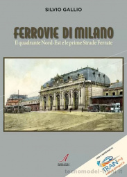 Artestampa Edizioni 29599 FERROVIE DI MILANO di Silvio Gallio