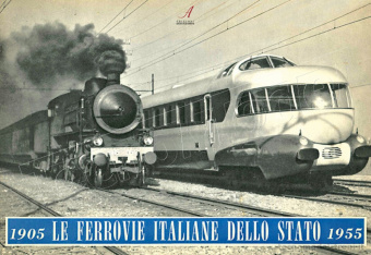 Artestampa Edizioni 29285 LE FERROVIE ITALIANE DELLO STATO 1905-1955